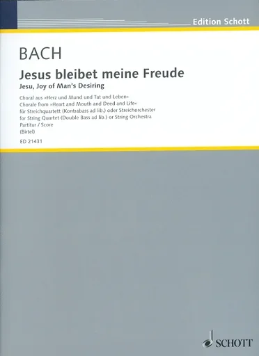 Bach, J.S. (Birtel): (Score) Jesu, Joy of Man’s Desiring – Chorale from ”Heart and Mouth and Deed and Life” for String Quartet (Double Bass ad libitum) or String Orchestra (string orchestra)