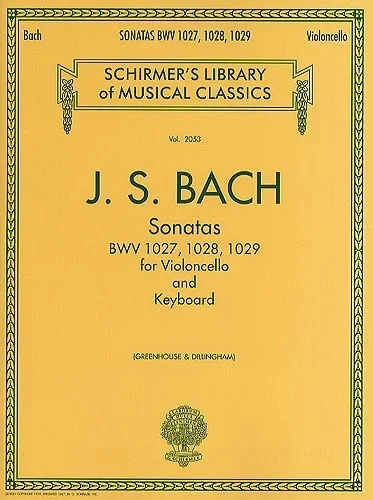 Bach, J.S. (Greenhouse/Dillingham): Sonatas, BWV1027-1029 (cello & piano) Schirmer