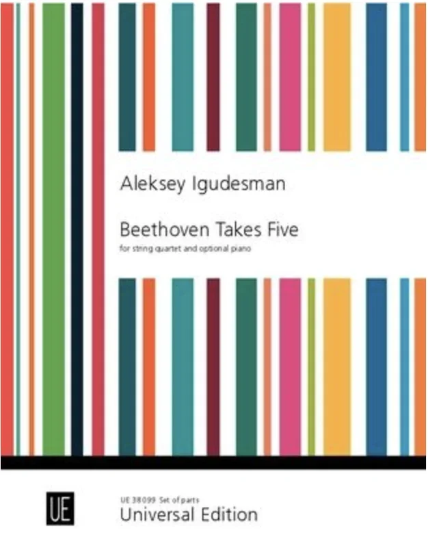 Beethoven (Igudesman): Beethoven Takes Five (string quartet) UE
