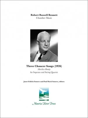 Bennett: Three Chaucer Songs (soprano, string quartet) Maurice River Press