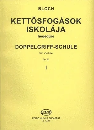 Bloch, Jozsef: Double Stop Tutor Op.50 Vol.1 (violin)