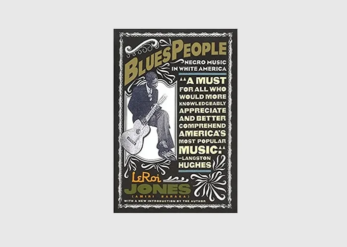 Blues People: Negro Music in White America