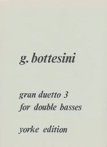 Bottesini, Giovanni: Gran Duetto #3 (2 basses)