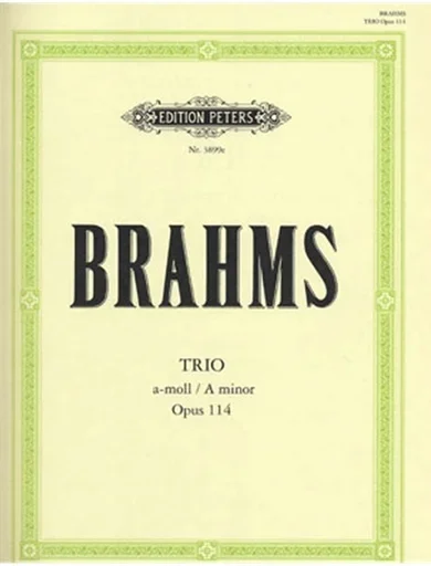 Brahms: Trio Op.114 in a minor (clarinet, cello, piano) or (viola, cello, piano) or (violin, cello, piano)