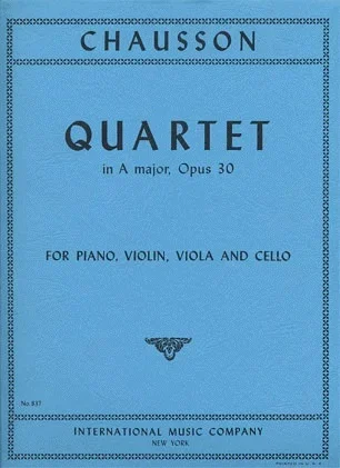 Chausson, Ernest: Quartet in A major, Op.30 (violin, viola, cello, piano)