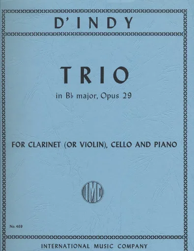 d’Indy, Vincent: Trio Op. 29 for clarinet or violin, cello & piano