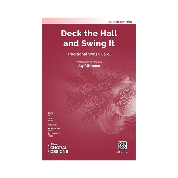 Deck the Hall and Swing It (SATB)
