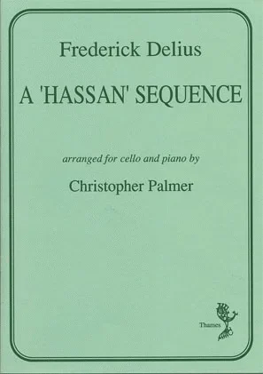 Delius, Frederick: Hassan Sequence (cello & piano)