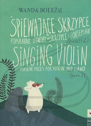 Dolezal: (collection) Singing Violin, Bk.2 (violin & piano) PWM Edition