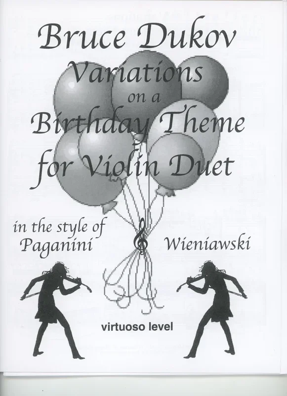 Dukov, Bruce: Variations on a Birthday Theme, violin duet, Virtuoso level, sheet music
