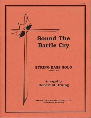 Ewing, R.M.: Sound the Battle Cry (Bass & Piano)