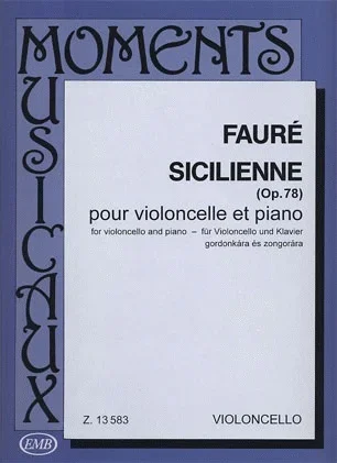 Faure (Pejtsik): Sicilienne, Op.78 – TRANSCRIBED (cello & piano) Editio Musica Budapest