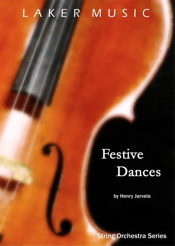 Festive Dances (Henry Jarvela) For String Orchestra