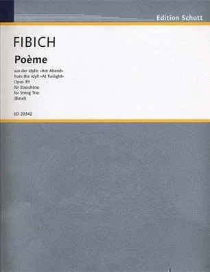 Fibich, F. (Birtel, arr.): Poem from the Idyll “At Twilight” (violin, viola, and cello)