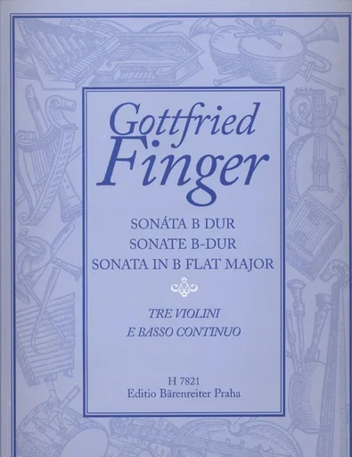 Finger, Gottfried: Sonata in Bb Major for 3 Violins and basso continuo, score & parts, Barenreiter