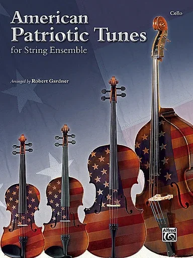 Gardner, Robert: American Patriotic Tunes for String Ensemble (3 cellos)