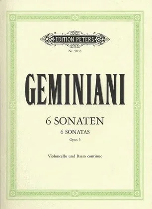 Geminiani, F.: 6 Sonatas Op.5 (cello and basso continuo)