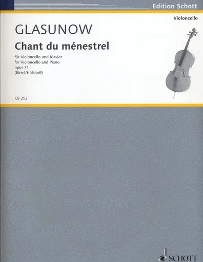 Glazunov, Alexander: Chant du Menestrel, Op. 71 (cello & piano)