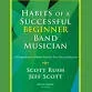 Habits Of A Successful Beginner Band Musician – Trombone