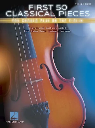 Hal Leonard: First 50 Classical Pieces (violin, piano)