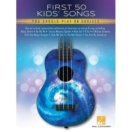 Hal Leonard First 50 Kid’s Songs | Ukulele
