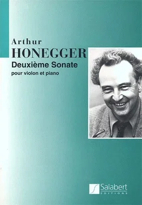 Honegger, Arthur: Sonata #2 (violin & piano)