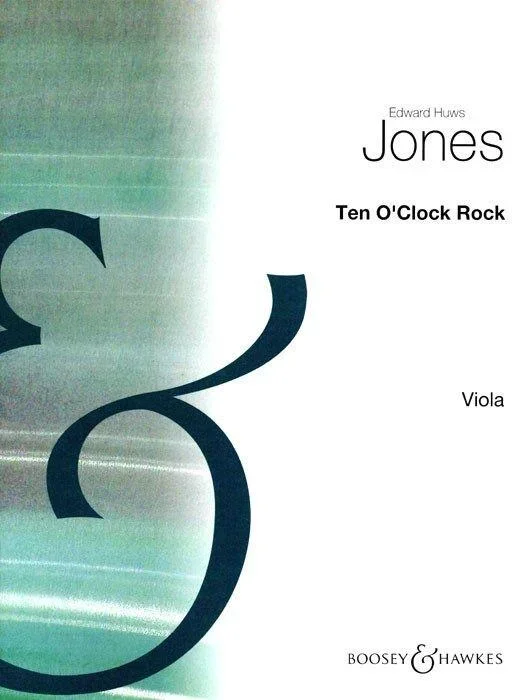 Huws Jones, 10 O’Clock Rock for Viola (Boosey and Hawkes)