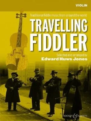 Huws Jones, The Traveling Fiddler for Violin with Online Accompaniments (Boosey and Hawkes)