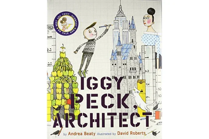 Iggy Peck, Architect by Andrea Beaty [Hardcover]