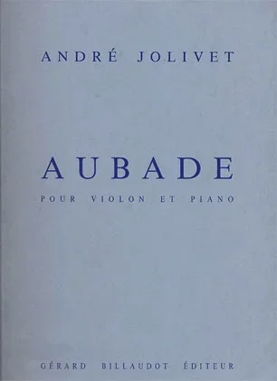 Jolivet, Andre: Aubade (violin & piano)