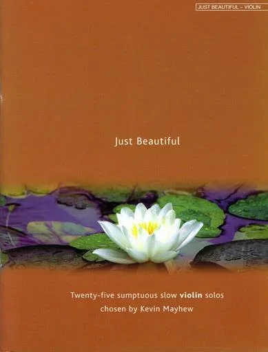 Just Beautiful for Violin (Kevin Mayhew)