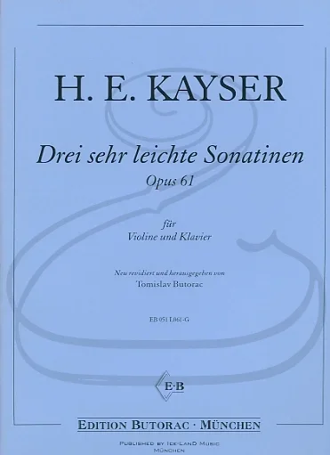 Kayser (Butorac): 3 Very Easy Sonatinas, Op.61 (violin & piano) Edition Butorac