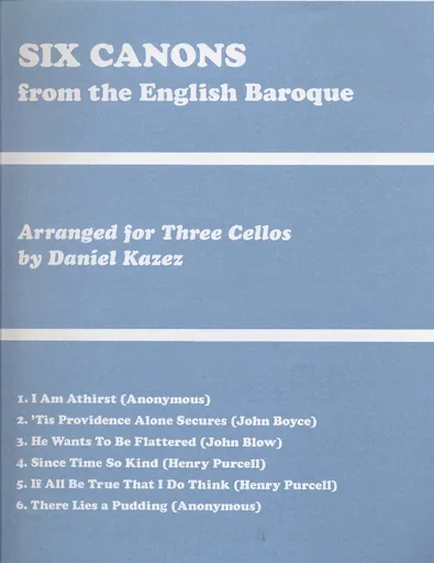 Kazez, Daniel: Six Canons from the English Baroque (3 cellos) score & parts
