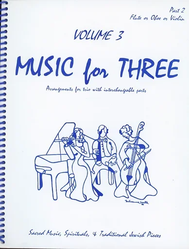 Kelley, Daniel: Music for Three Vol.3 Sacred Music, Spirituals & Traditional Jewish Pieces (violin 2)