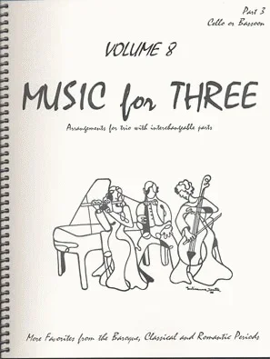 Kelley, Daniel: Music for Three Vol.8 More Favorites from the Baroque, Classical & Romantic Periods (cello)