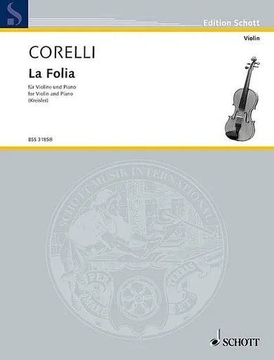 Kreisler, Fritz (Corelli): La Folia (violin & piano) SCHOTT EDITION
