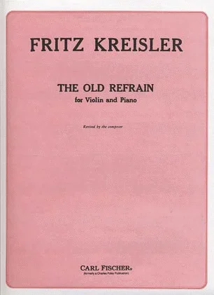 Kreisler, Fritz: The Old Refrain (violin & piano)