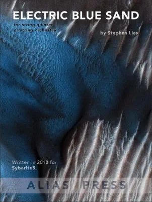 Lias: Electric Blue Sand (string quintet) Alias Press
