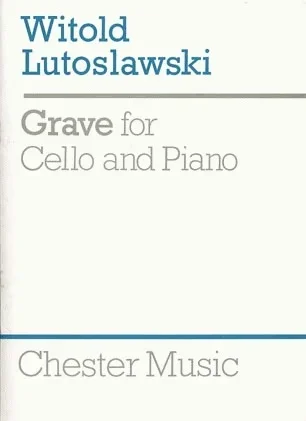 Lutoslawski: Grave (cello & piano) Chester Music