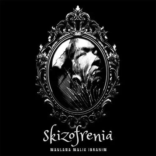 Maulana Malik Ibrahim – Skizofrenia (Album)