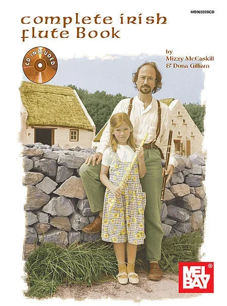 Mel Bay’s Complete Irish Flute Book