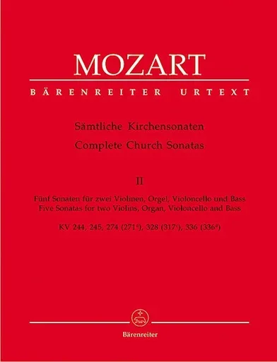 Mozart, W.A.: Complete Church Sonatas Vol.2 (2 Violins, organ, cello & bass) Barenreiter