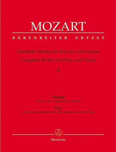 Mozart, W.A. (Reeser): Complete Works for Violin and Piano, Volume II, Barenreiter (Viennese Sonatas 1781-1788 with the fragments and variations).