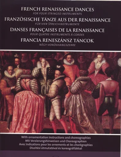 Negy, Vonoshangszerre: French Renaissance Dances for Four Stringed Instruments (string quartet)