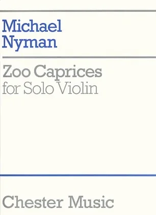 Nyman: Zoo Caprices (violin)