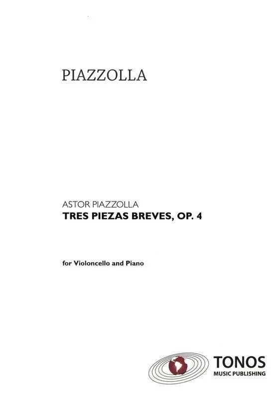 Piazzolla, Tres Piezas Breve for Cello and Piano (Tonos)