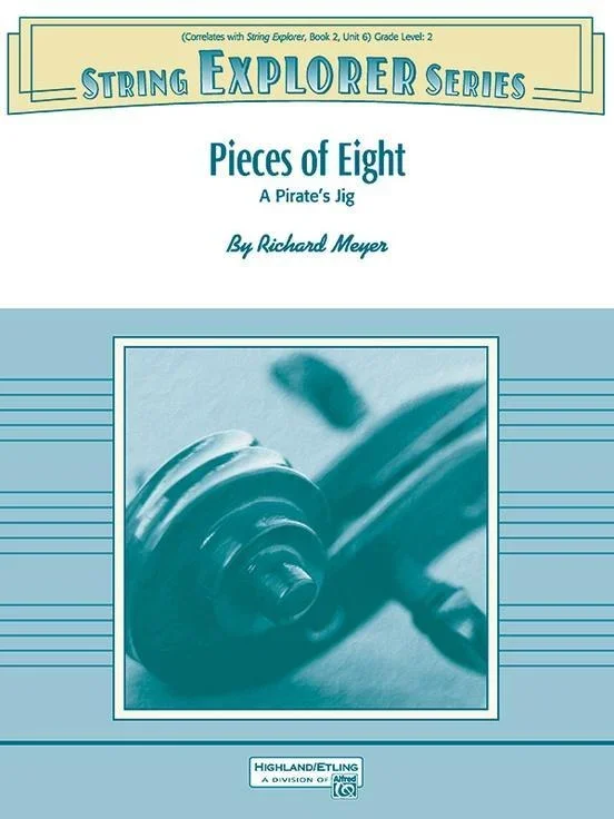 Pieces of Eight: A Pirate’s Jig (Richard Meyer) for String Orchestra