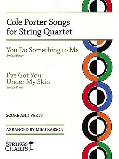 Porter, Cole: You Do Something to Me and I’ve Got You Under My Skin (string quartet score and parts)