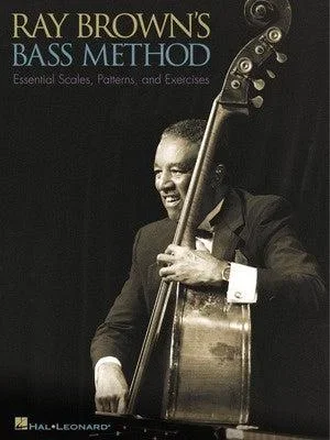 Ray Brown’s Bass Method: Essential Scales, Patterns, and Exercises