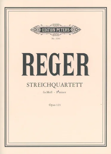 Reger, Max: String Quartet in f sharp minor, Op. 121
